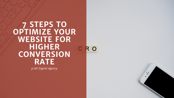 7 Steps to Optimize Your Website for a Higher Conversion Rate