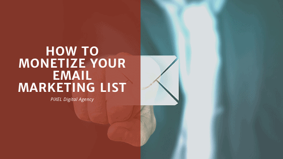 How to monetize your email marketing list